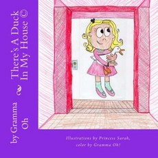 There's a Duck in My House Paperback, Createspace Independent Publishing Platform