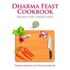 Dharma Feast Cookbook: Recipes for a Fresh Start Paperback, Hohm Press