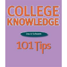 College Knowledge: 101 Tips for the College-Bound Student Paperback, University of Michigan Press