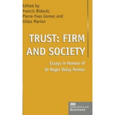 Trust: Firm and Society: Essays in Honour of Dr Roger Delay Termoz Hardcover, Palgrave MacMillan