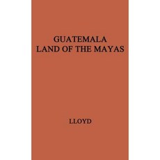 危地馬拉 瑪雅人的土地。精裝, 格林伍德出版社