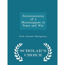 Reminiscences of a Mississippian in Peace and War - Scholar's Choice Edition Paperback