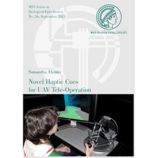 Novel Haptic Cues for Uav Tele-Operation Paperback, Logos Verlag Berlin
