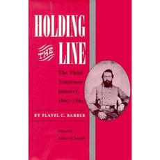 Holding the Line: The Third Tennesse Regiment 1861-1864 Hardcover, Kent State University Press