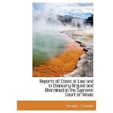 Reports of Cases at Law and in Chancery Argued and Dtermined in the Supreme Court of Illinois Hardcover, BiblioLife