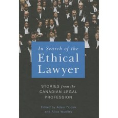 In Search of the Ethical Lawyer: Stories from the Canadian Legal Profession Hardcover