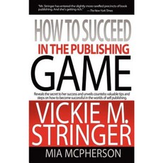 How to Succeed in the Publishing Game Paperback, Triple Crown Publications