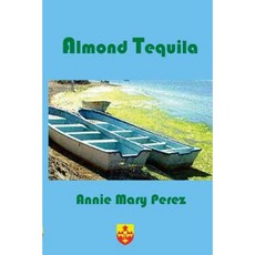 Almond Tequila Paperback, Createspace Independent Publishing Platform