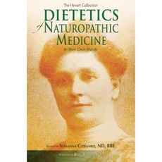 Dietetics of Naturopathic Medicine: In Their Own Words Paperback, Nunm Press