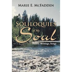 Soliloquies of My Soul: Poetry Writings Songs Paperback, Xlibris