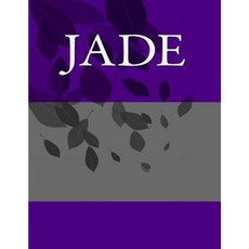 Jade: Personalized Journals - Write in Books - Blank Books You Can Write in Paperback, Createspace Independent Publishing Platform