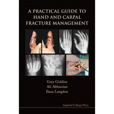 A Practical Guide to Hand and Carpal Fracture Management Paperback, Imperial College Press