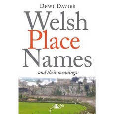 Welsh Place Names and Their Meanings Paperback, Lolfa