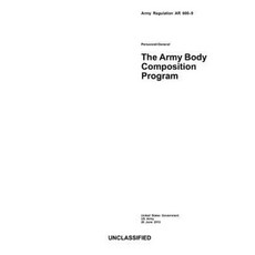 Army Regulation AR 600-9 the Army Body Composition Program 28 June 2013 Paperback, Createspace Independent Publishing Platform
