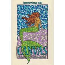 Canvas: Summer 2015 Paperback, Createspace