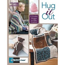 Hug It Out Paperback, Leisure Arts