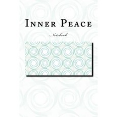 Inner Peace: Notebook 6" X 9" 150 Lined Pages Durable Glossy Softcover Paperback, Createspace Independent Publishing Platform