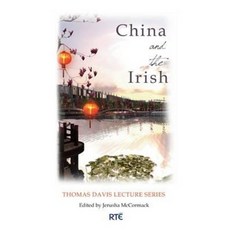 China and the Irish: The Thomas Davis Lecture Series 2008 Hardcover, New Island Books