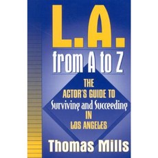 L.A. from A to Z: The Actor's Guide to Surviving and Succeeding in Los Angeles Paperback, Heinemann Drama