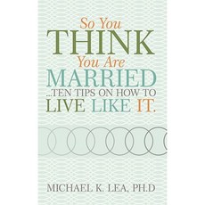 所以你認為你已經結婚了......關於如何像這樣生活的十個技巧。精裝, 西弓出版社