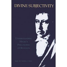 Divine Subjectivity: Understanding Hegel's Philosophy of Religion Paperback, University of Scranton Press