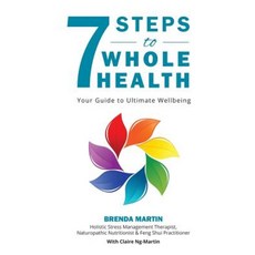 7 Steps to Whole Health: Your Guide to Ultimate Wellbeing Paperback, Creative Corner Books