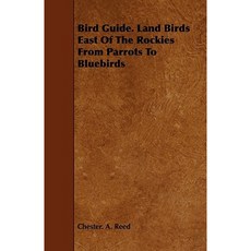 Bird Guide. Land Birds East of the Rockies from Parrots to Bluebirds Paperback, Benson Press