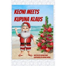 Keoni Meets Kupuna Klaus Paperback, Createspace Independent Publishing Platform