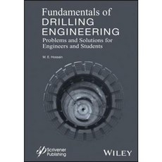 Fundamentals of Drilling Engineering: McQs and Workout Examples for Beginners and Engineers Hardcover, Wiley-Scrivener