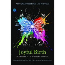Joyful Birth: More Childbirth Stories Told by Doulas Paperback, Fox Music Books