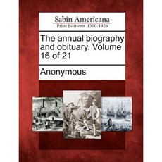 The Annual Biography and Obituary. Volume 16 of 21 Paperback, Gale Ecco, Sabin Americana