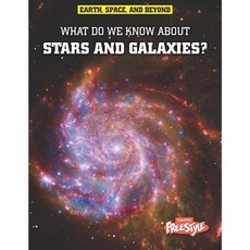 What Do We Know about Stars and Galaxies? Library Binding, Raintree
