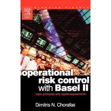 Operational Risk Control with Basel II: Basic Principles and Capital Requirements Hardcover, Butterworth-Heinemann