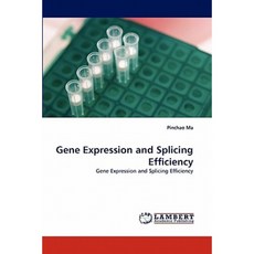 Gene Expression and Splicing Efficiency Paperback, LAP Lambert Academic Publishing
