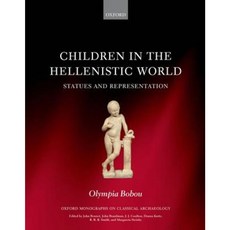 Children in the Hellenistic World: Statues and Representation Hardcover, Oxford University Press, USA