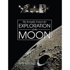 The Scientific Context for Exploration of the Moon Paperback, National Academies Press