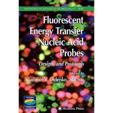 Fluorescent Energy Transfer Nucleic Acid Probes: Designs and Protocols Paperback, Humana Press