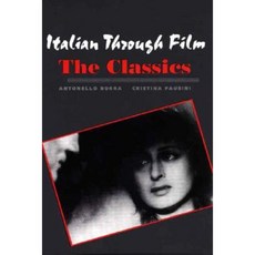 Italian Through Film: The Classics Paperback, Yale University Press