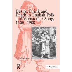 英國民間和白話歌曲中的慾望飲酒和死亡 1600 1900 精裝, 勞特利奇
