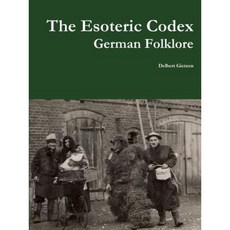The Esoteric Codex: German Folklore Paperback, Lulu.com