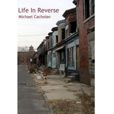 Life in Reverse Hardcover, Blurb