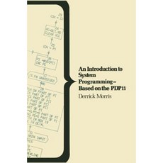 An Introduction to System Programming - Based on the Pdp11 Paperback, Palgrave