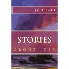 Stories about Loss Paperback, Createspace Independent Publishing Platform