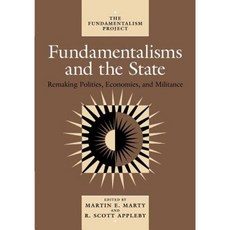 Fundamentalisms and the State: Remaking Polities Economies and Militance Paperback, University of Chicago Press