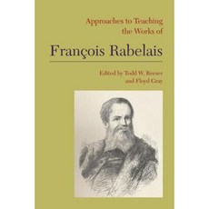 Approaches to Teaching the Works of Franois Rabelais Hardcover, Modern Language Association of America
