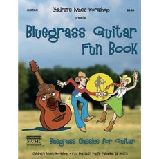 Bluegrass Guitar Fun Book: Bluegrass Classics for Guitar Paperback, Createspace Independent Publishing Platform