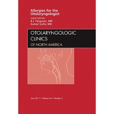 Allergies for the Otolaryngologist an Issue of Otolaryngologic Clinics Hardcover, Saunders