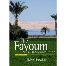 法尤姆：歷史與指南平裝本, 開羅美國大學出版社