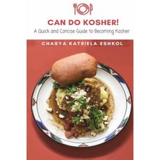 Can Do Kosher!: A Quick and Concise Guide to Becoming Kosher Paperback, Createspace Independent Publishing Platform