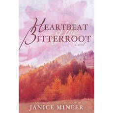Heartbeat of the Bitterroot Paperback, Sweetwater Books
